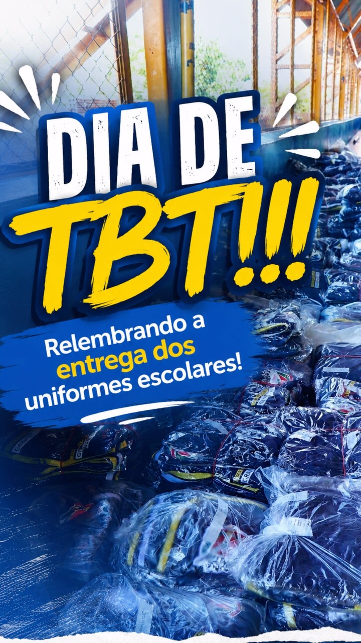 Dia de TBT - Entrega dos uniformes escolares